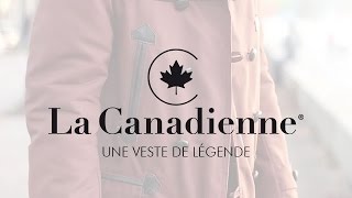 La Canadienne  Une veste de légende [upl. by Neenej]