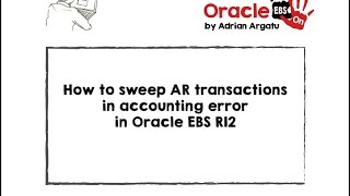 How to sweep AR Receivables transactions that are in accounting error in Oracle EBS 121 or 122 [upl. by Sucramraj667]