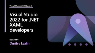 Visual Studio 2022 for NET XAML developers [upl. by Haiacim]