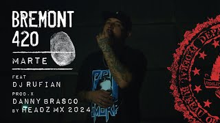 Bremont 420  Marte Ft Dj Rufián Prod Danny Brasco Video [upl. by Denzil562]