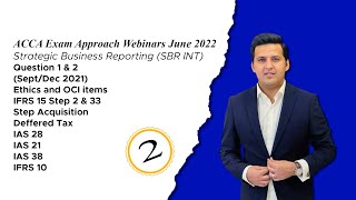 ACCA P2P Exam Webinar  Strategic Business Reporting SBR  Session June 2022  Lecture Day 2 [upl. by Emia456]