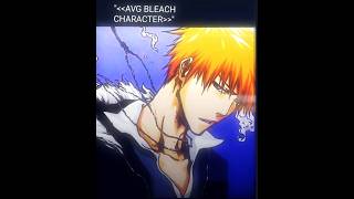 Average Bleach character  Bleach  bleach shorts bleachedit ku la sa ryuken ishida [upl. by Aerdnad349]