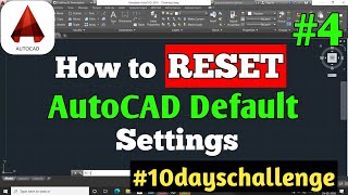 4 How to reset AutoCAD to defaults  AutoCAD restore to Default  Reset AutoCAD [upl. by Oileve952]