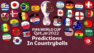 2022 Fifa World Cup Qatar  Predictions In Countryballs [upl. by Lovmilla191]