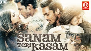 Sanam Teri Kasam HD Bollywood Superhit Love Story Movie Harshvardhan Rane  Mawra Hocane Romentic [upl. by Ainez]