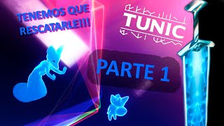 TUNIC  GAMEPLAY EN ESPAÑOL  PARTE 1 [upl. by Asylem962]