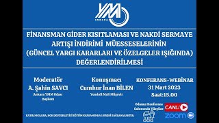 Finansman Gider Kısıtlaması ve Nakdi Sermaye Artışı İndirimi Müesseselerinin Değerlendirilmesi [upl. by Etteraj]