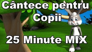 Cantece pentru copii  Mix 25 minute  Melodii pentru copii  CanteceleCopiiro [upl. by Lyford]