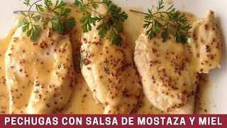 PECHUGA DE POLLO CON SALSA DE MOSTAZA Y MIEL  Recetas de Cocina [upl. by Ahsiam]