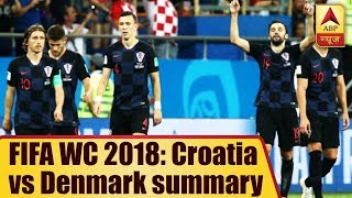 FIFA World Cup 2018 Croatia vs Denmark Full Time Summary  ABP News [upl. by Tory]