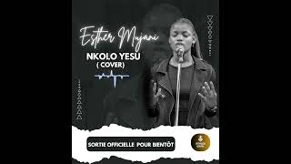 Esther Mujani  Nkolo yesu  cover [upl. by Poirer]