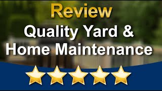 Quality Yard and Home Maintenance LLC Pataskala Remarkable 5 Star Review by Kelly Gaillard [upl. by Christean]