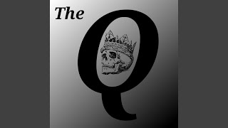 The Q [upl. by Serafine420]