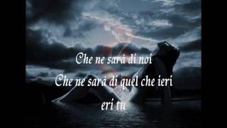 Che ne sara di noi  Gianluca Grignani 1wmv [upl. by Erdna]