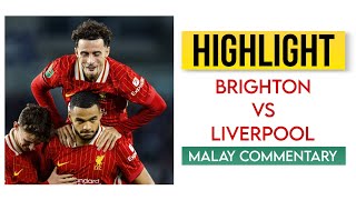 Kalini Aku Try Jadi PENGULAS Perlawanan Carabao Cup Brighton VS Liverpool [upl. by Petr316]