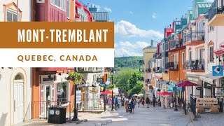 MontTremblant Quebec Canada 🇨🇦 [upl. by Eizle]