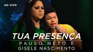 Paulo Neto e Gisele Nascimento  Tua Presença Ao Vivo Acústico 93 [upl. by Cassady]