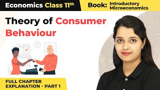 Class 11 Economics Chapter 2  Theory of Consumer Behaviour Full Chapter Explanation Part 1 [upl. by Arikahc558]