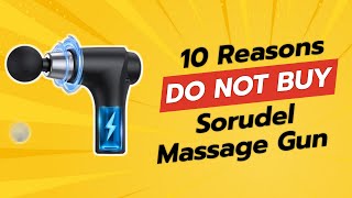 DONT BUY SORUDEL Massage Gun BEFORE WATCHING THIS VIDEO 💥 10 Reasons [upl. by Kcorb]