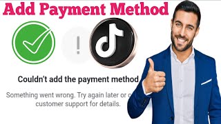 Couldnt add the payment method in tiktok  something went wrong try again  tiktok add payoneer [upl. by Scarlet]