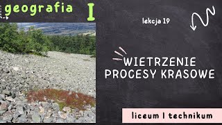 Lekcja 19  WietrzenieProcesy krasowe  GEOGRAFIA 1 LICEUM poziom podstawowy [upl. by Mhoj]