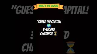 quotCan You Name These Capital Cities 🌍  3Second Challengequot [upl. by Minetta]