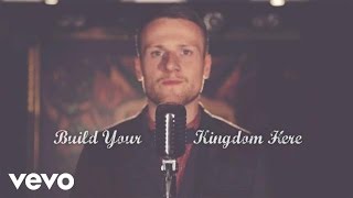 Rend Collective  Build Your Kingdom Here [upl. by Ahsienak]