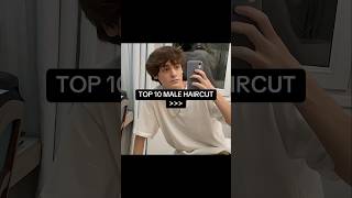 TOP 10 MALE HAIRCUT [upl. by Arawaj628]