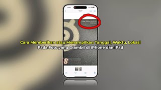 Cara Menampilkan Tanggal Waktu dan Lokasi di Foto iPhone atau iPad  2 Cara  Terbaru [upl. by Bili]