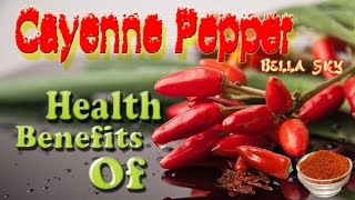 Health Benefits of Cayenne Pepper Capsaicin [upl. by Octave126]