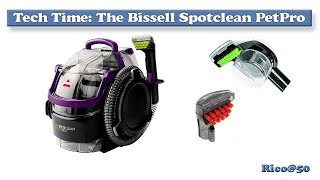 Tech Time  BISSELL SpotClean Pet Pro  First Use and Review [upl. by Horner]