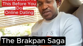 The Brakpan Saga Ladies Listen To This Before You Date [upl. by Hughes]