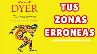 Cambia tu vida 7 Razones para Leer Tus Zonas Erróneas de Wayne Dyer [upl. by Anasor596]