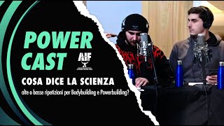 POWERCAST  Cosa dice la scienza alte o basse ripetizioni per Bodybuilding e Powerbuilding [upl. by Demy]