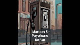 Maroon 5  Payphone No Rap 1Hour [upl. by Ahsiruam]