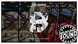 Orkestrated x COMBO  Crusade Bourne Recordings [upl. by Ainival]