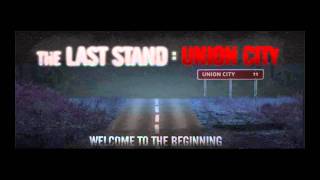 The Last Stand Union City Theme [upl. by Ydnelg193]