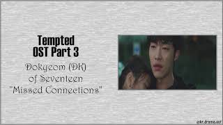 Easy Lyrics Dokyeom DK of Seventeen  Missed Connections Tempted OST Part 3 [upl. by Fording]