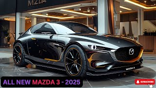 2025 AllNew Mazda 3 Modern Sedan with a Luxurious New Look [upl. by Atteuqal]