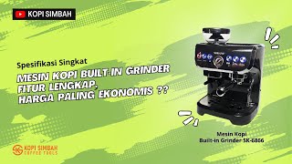 Spesifikasi Singkat Mesin Kopi Espresso SK 6866  COFFEE MAKER BUILTIN GRINDER TERMURAH [upl. by Ahsan244]