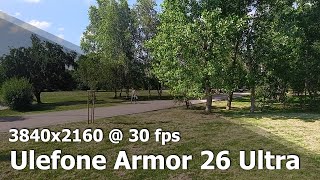 Ulefone Armor 26 Ultra  4K 2160p 30 fps camera video sample [upl. by Kcirddot]