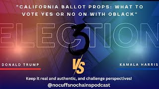 quotCalifornia Ballot Props What to Vote Yes or No On with Oblackquot [upl. by Dieball]