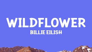 BillieEilish  WILDFLOWER Lyrics [upl. by Ocsirf]