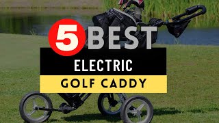 Best Electric Golf Caddy 2024 🔶 Top 5 Best Electric Golf Caddy Reviews [upl. by Lonergan]