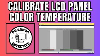 How To Calibrate LCD Panel Color Temperature In Windows 11 And Windows 10 [upl. by Job]