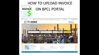 HOW TO UPLOAD INVOICE OF BPCL II BHARAT PETROLEUM ME INVOICE KAISE UPLOAD KARE ECONNECT PAR [upl. by Acirtap321]