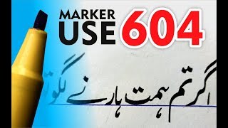 USE OF MARKER 604 amp 604  How to Write With INK PEN  Urdu Calligraphy Class [upl. by Albur504]