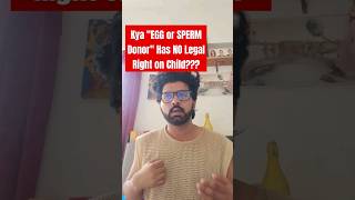 Explained Does quotEGG or SPERM Donorquot Has NO Legal Right on Child currentaffairs donor upsc [upl. by Poliard44]