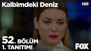 Kalbimdeki Deniz 52 Bölüm 1 Tanıtımı [upl. by Daffie]