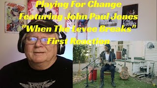 Playing For Change  quotWhen The Levee BreaksquotFeat John Paul Jones  First Reaction [upl. by Anawk]